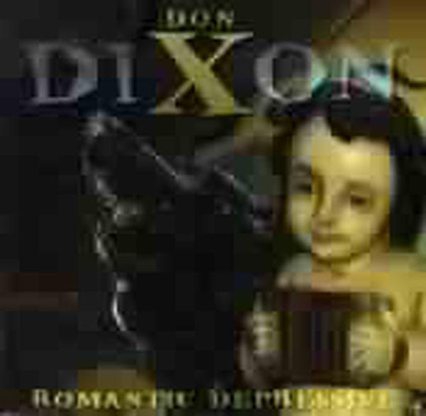 Don Dixon - Romantic Depressive