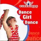 The Firebirds - Dance Girl Dance