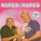 Klaus & Klaus - Schwein Muss Man Haben
