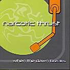 Narcotic Thrust - When The Dawn Breaks