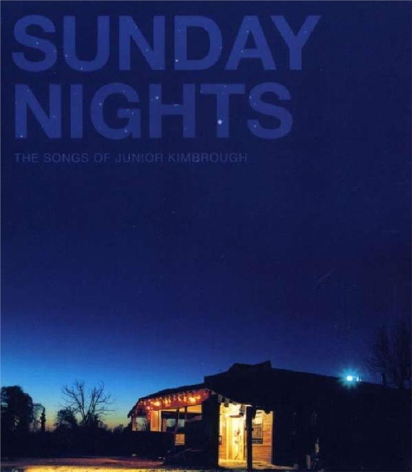 Junior Kimbrough - Sunday Nights - The Songs Of...