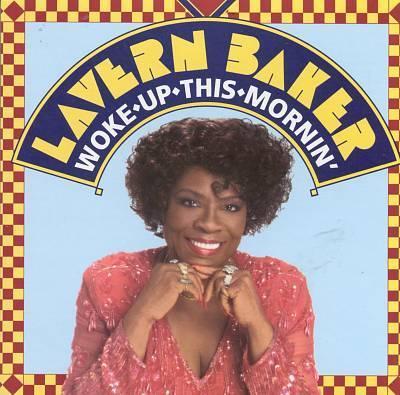 Lavern Baker - Woke Up This Morning