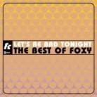 Foxy - Let's Be Bad Tonight - Best Of