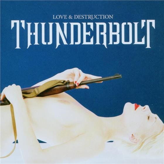 Thunderbolt - Love & Destruction