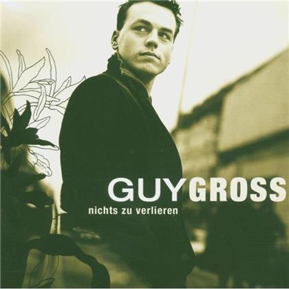 Guy Gross - Nichts Zu Verlieren
