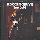 Roots Manuva - Too Cold