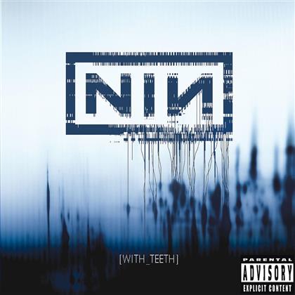 Nine Inch Nails - With Teeth