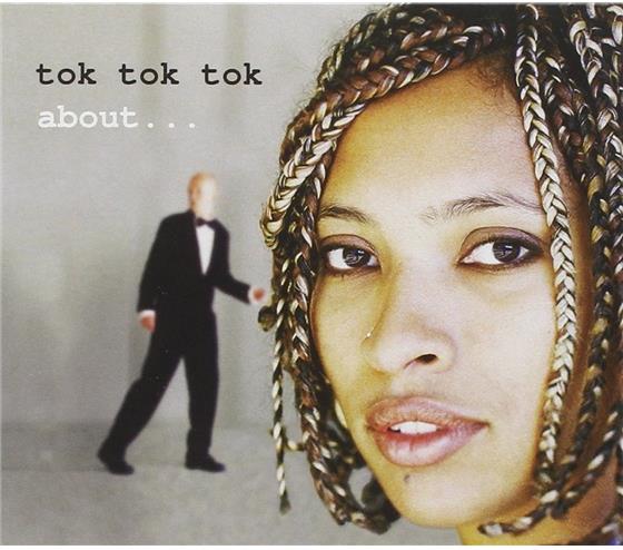 Tok Tok Tok - About