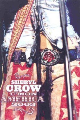 Sheryl Crow - C'mon America 2003 - Live