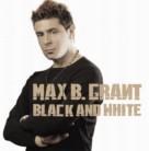 Max B. Grant - Black And White 2 CDs