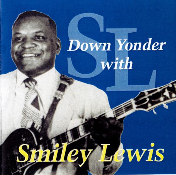 Smiley Lewis - Down Yonder With