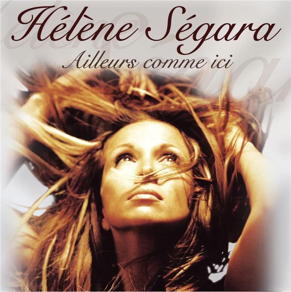 Helene Segara - Ailleurs Comme Ici