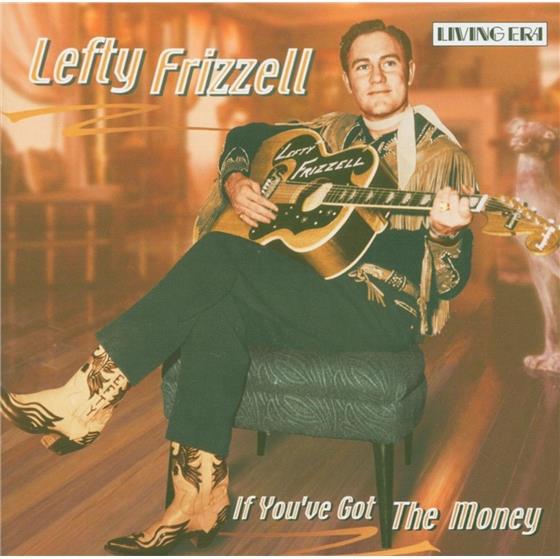 Lefty Frizzell - If You've Got The Money