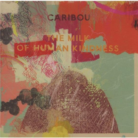 Caribou - Milk Of Human Kindness