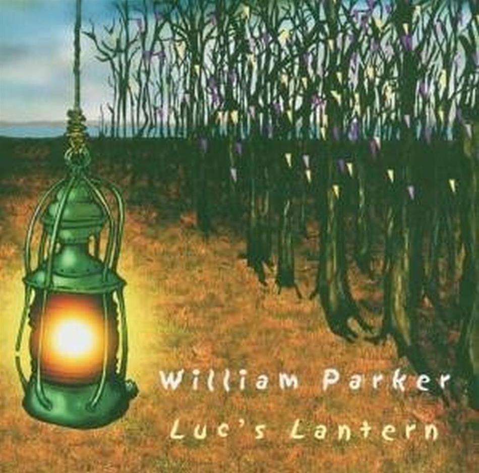 William Parker - Lucs Lantern