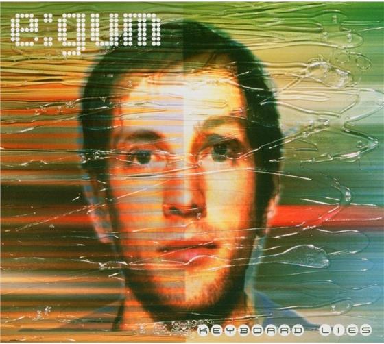 E:Gum - Keyboard Lies