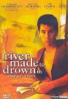 River made to drown in - Passé sous silence