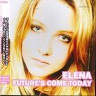 Elena - Future's Come Today