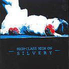Silvery - High-Class High On Silver