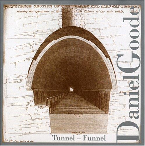 Daniel Goode - Tunnel-Funnel