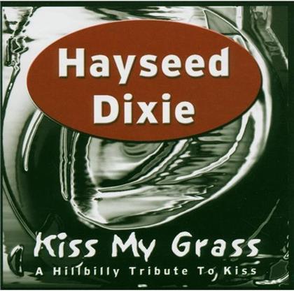 Hayseed Dixie - Kiss My Grass - Tribute To Kiss