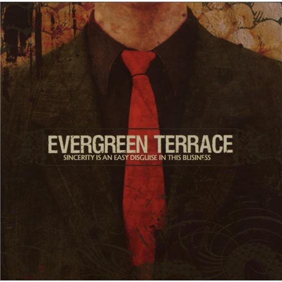 Evergreen Terrace - Sincerity Is An Easy Disguise...