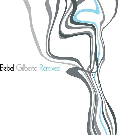 Bebel Gilberto - Remixed