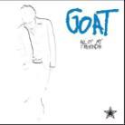 Goat - All Of My Friends