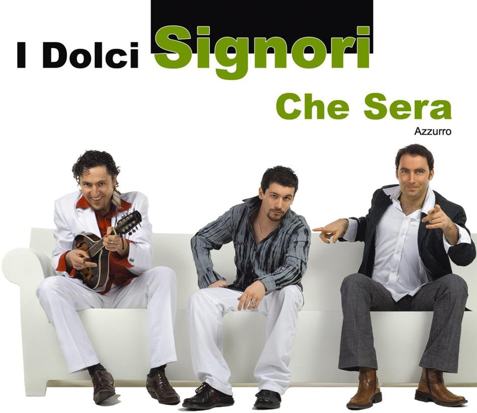 I Dolci Signori - Che Sera