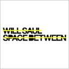 Will Saul - Space Between