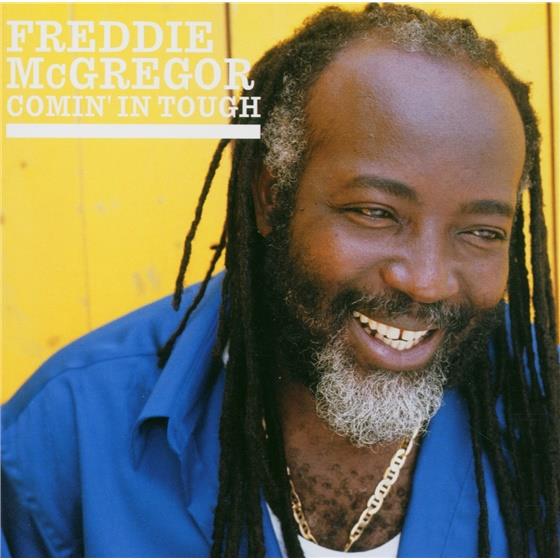 Freddie McGregor - Comin' In Tough