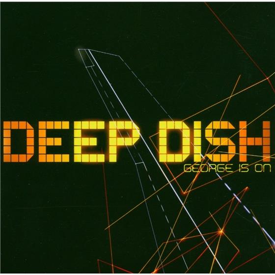 Deep Dish - George Is On GSA Edition