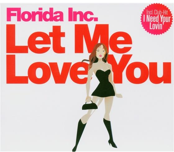 Florida Inc. - Let Me Love You
