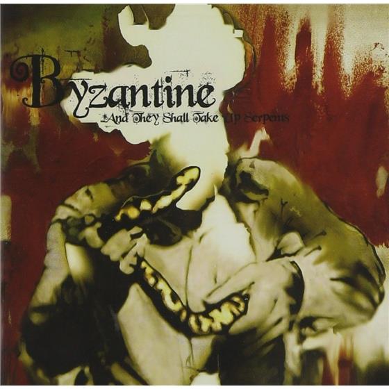 Byzantine - And They Shall Take Up Serpents