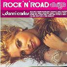 Danni Carlos - Rock N Road All Night