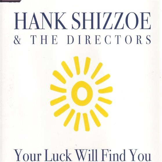 Hank Shizzoe - Your Luck Will Find You