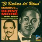 Beny More - El Barbaro Del Ritmo