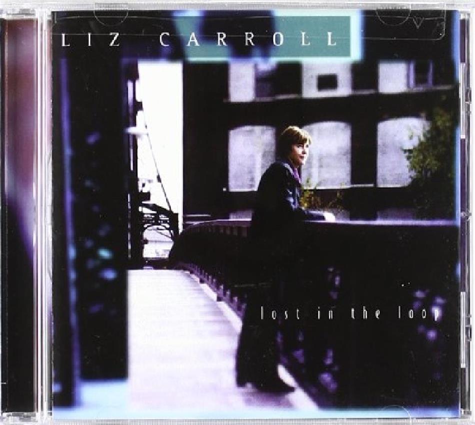 Liz Carroll - Lost In Loop