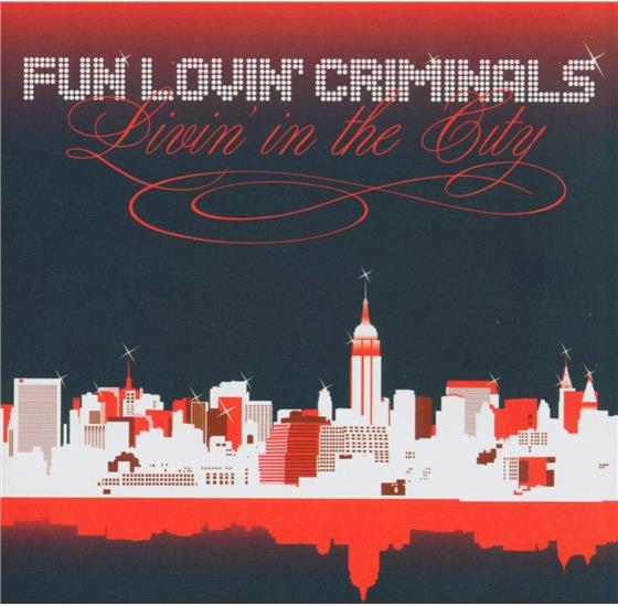 Fun Lovin' Criminals - Livin In The City