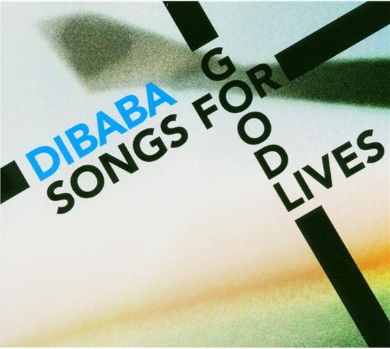 Dibaba - Songs For Good Lives