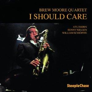 Brew Moore - I Should Care