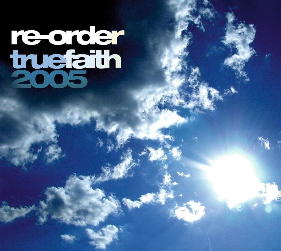 Re-Order - True Faith 2005