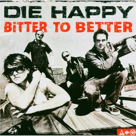 Die Happy - Bitter To Better