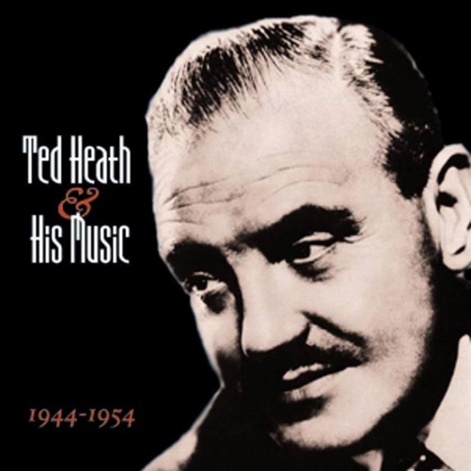 Ted Heath - And His Music 1944-1954 2 CD
