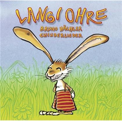 Bruno H&auml;chler - Langi Ohre - Chinderlieder