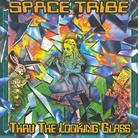 Space Tribe - Thru The Looking Glass