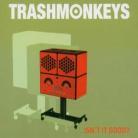 Trashmonkeys - Isn't It Good/Cool Autumn