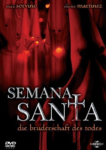 Semana Santa - Die Bruderschaft des Todes (2002)