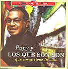 Pupy Y Los Que Son Son - Que Cosas Tiene La Vida