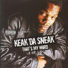 Keak Da Sneak - That's My Word